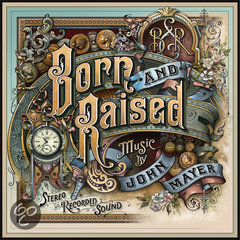 Born And Raised - John Mayer